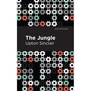The Jungle -- Upton Sinclair